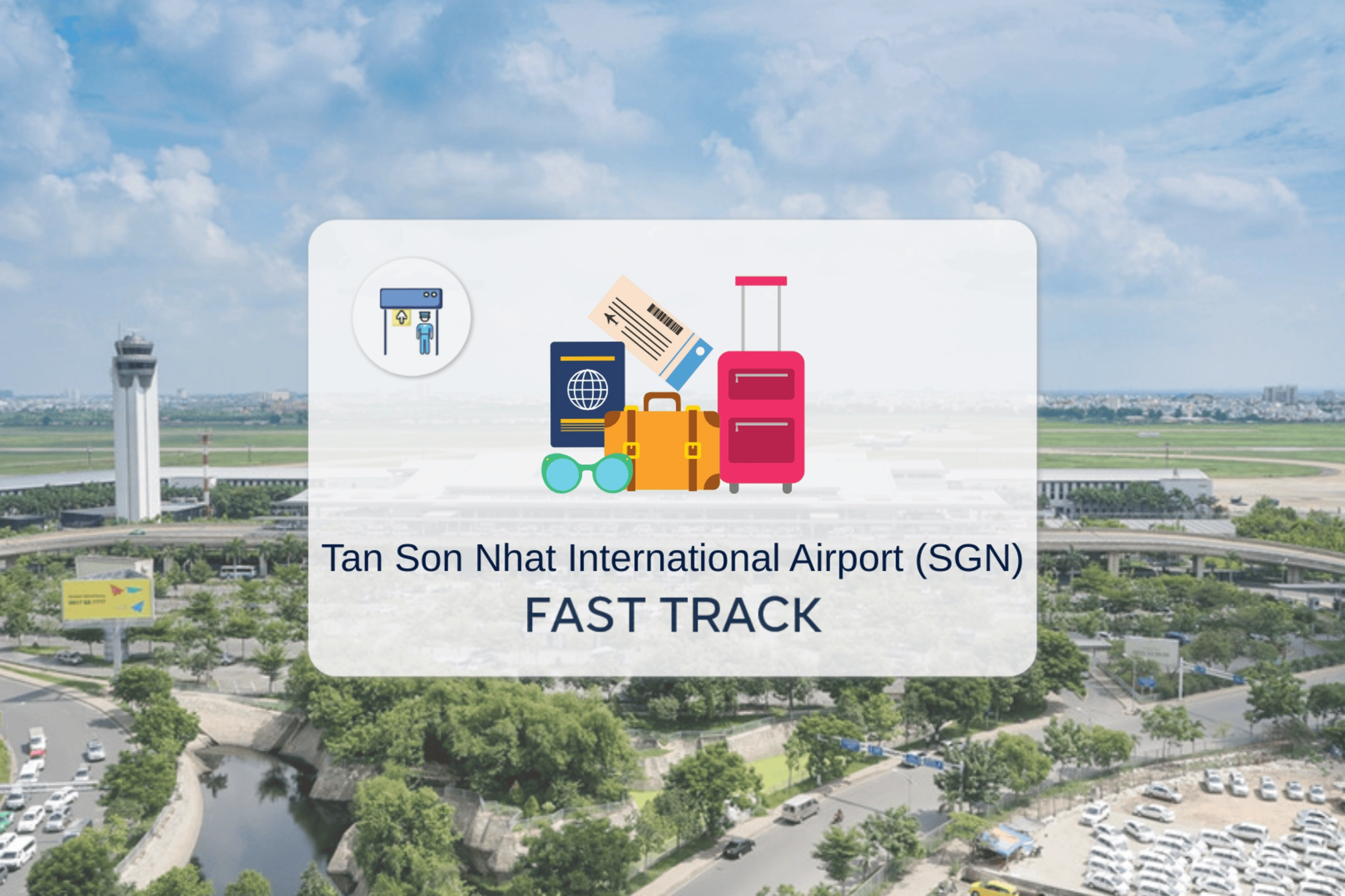 Ho Chi Minh City Airport - Priority Pick-up and See-off Service at Tan Son Nhat International Airport (SGN)